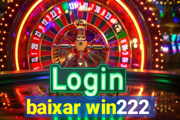 baixar win222